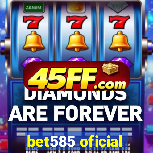 bet585 oficial